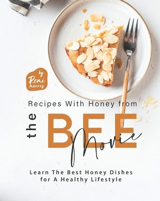 Book cover for Recipes With Honey from The Bee Movie