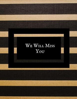 Book cover for We Will Miss You