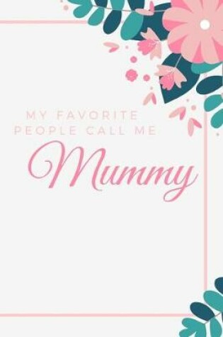 Cover of My Favorite People Call Me Mummy