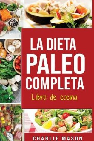 Cover of La Dieta Paleo Completa Libro de cocina En Español/The Paleo Complete Diet Cookbook In Spanish (Spanish Edition)