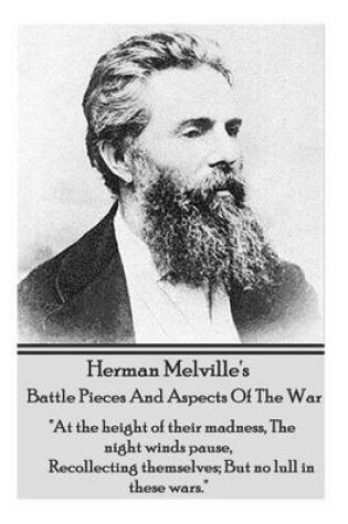 Cover of Herman Melville's Battle Pieces And Aspects Of The War