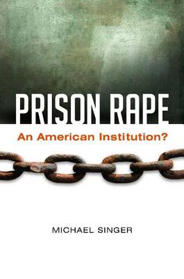 Book cover for Prison Rape: An American Institution?