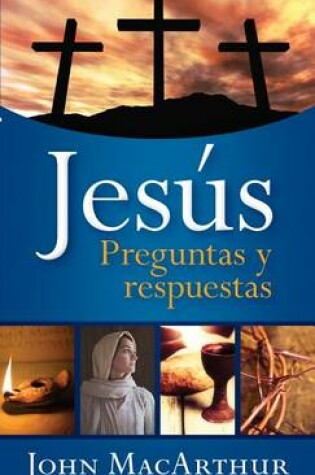 Cover of Jesus: Preguntas Y Respuestas