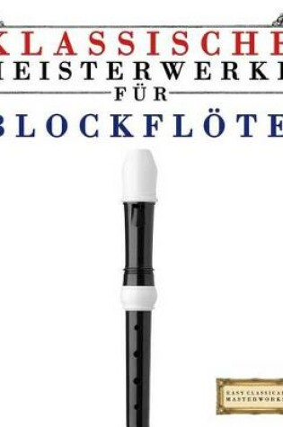 Cover of Klassische Meisterwerke F r Blockfl te
