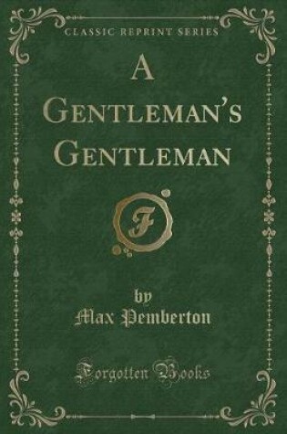 Cover of A Gentleman's Gentleman (Classic Reprint)