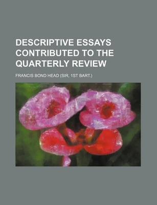 Book cover for Descriptive Essays Contributed to the Quarterly Review