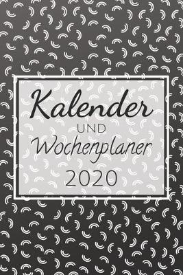 Book cover for Kalender und Wochenplaner 2020
