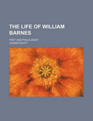 Book cover for The Life of William Barnes; Poet and Philologist