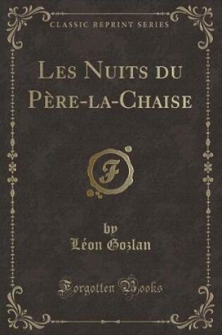 Cover of Les Nuits Du Père-La-Chaise (Classic Reprint)