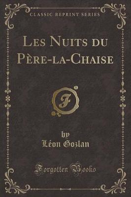 Book cover for Les Nuits Du Père-La-Chaise (Classic Reprint)