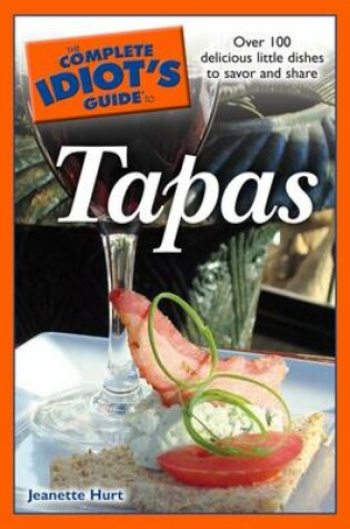 Cover of The Complete Idiot's Guide to Tapas
