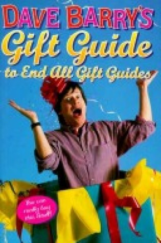 Cover of Dave Barry's Gift Guide to End All Gift Guides