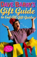 Book cover for Dave Barry's Gift Guide to End All Gift Guides