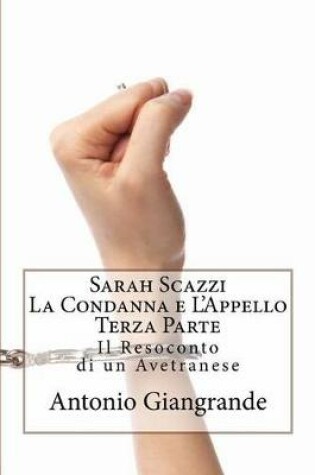 Cover of Sarah Scazzi La Condanna E l'Appello Terza Parte