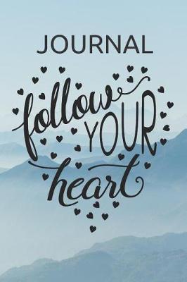 Book cover for Journal Follow Your Heart