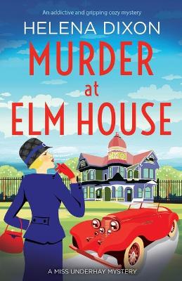 Murder at Elm House by Helena Dixon