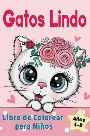 Cover of Gatos Lindo Libro de Colorear para Ninos de 4 a 8 anos