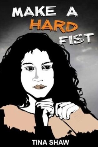 Cover of Make a Hard Fist