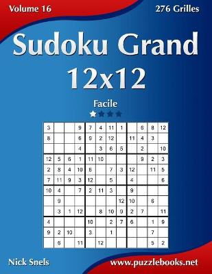 Cover of Sudoku Grand 12x12 - Facile - Volume 16 - 276 Grilles