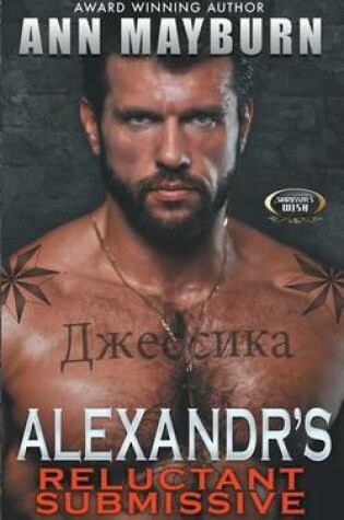 Cover of Alexandr's Reluctant Submissive