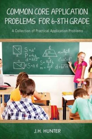 Cover of Common Core Application Problems for Sixth Through Eighth Grade
