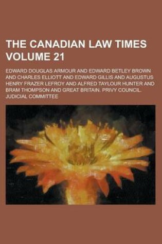 Cover of The Canadian Law Times Volume 21
