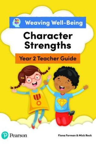 Cover of Weaving Well-Being Year 2 / P3 Character Strengths Teacher Guide