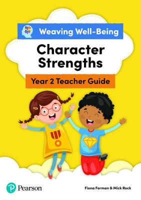 Book cover for Weaving Well-Being Year 2 / P3 Character Strengths Teacher Guide