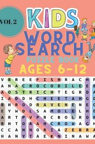 Cover of Kids Word Search Puzzle Book for Ages 6-12