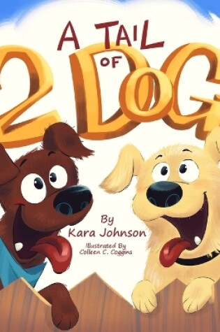 Cover of A Tail of 2 Dogs