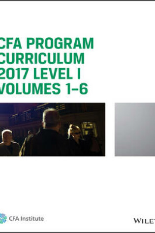 Cover of CFA Program Curriculum 2017 Level I, Volumes 1 - 6