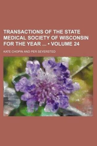Cover of Transactions of the State Medical Society of Wisconsin for the Year (Volume 24)