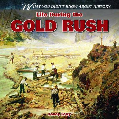 Book cover for Life During the Gold Rush
