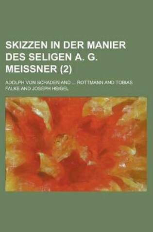 Cover of Skizzen in Der Manier Des Seligen A. G. Meissner Volume 2