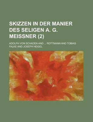 Book cover for Skizzen in Der Manier Des Seligen A. G. Meissner Volume 2