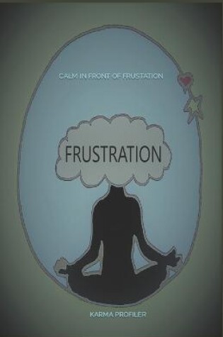 Cover of CALM in front of frustration.