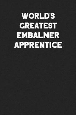 Cover of World's Greatest Embalmer Apprentice