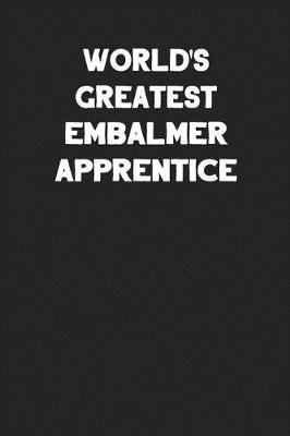 Book cover for World's Greatest Embalmer Apprentice