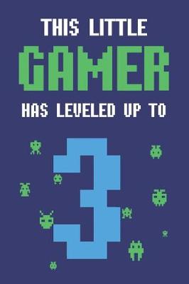 Book cover for This Little Gamer Has Leveled Up to 3