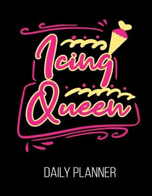 Book cover for Icing Queen Daily Planner