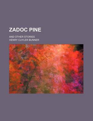 Book cover for Zadoc Pine; And Other Stories