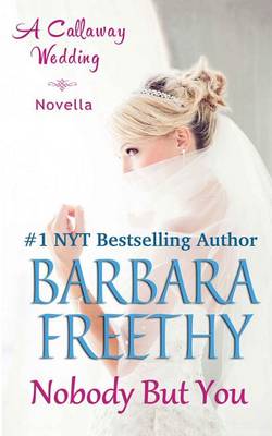 Book cover for Nobody But You (a Callaway Wedding Novella)