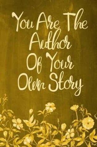 Cover of Chalkboard Journal - You Are The Author Of Your Own Story (Yellow)