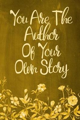 Book cover for Chalkboard Journal - You Are The Author Of Your Own Story (Yellow)