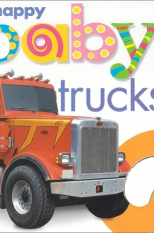 Cover of Happy Baby Trucks