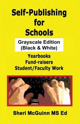 Book cover for Self-Publishing for Schools Grayscale Edition