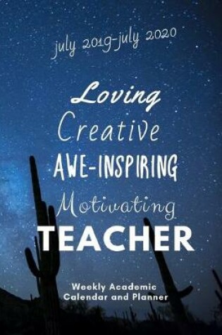 Cover of Loving Creative Awe-inspiring Motivating Teacher Weekly Calendar & Planner,