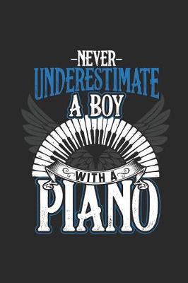 Book cover for Never Undersetimate A Boy With A Piano