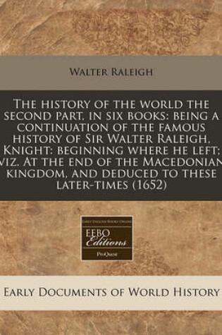 Cover of The History of the World the Second Part, in Six Books