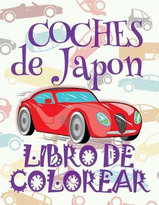 Book cover for &#9996; Coches de Japon &#9998; Libro de Colorear Carros Colorear Niños 6 Años &#9997; Libro de Colorear Para Niños